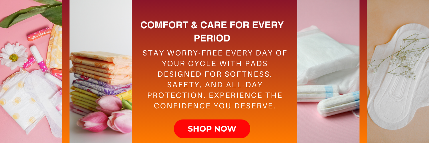 Comfort & Care for Every Period